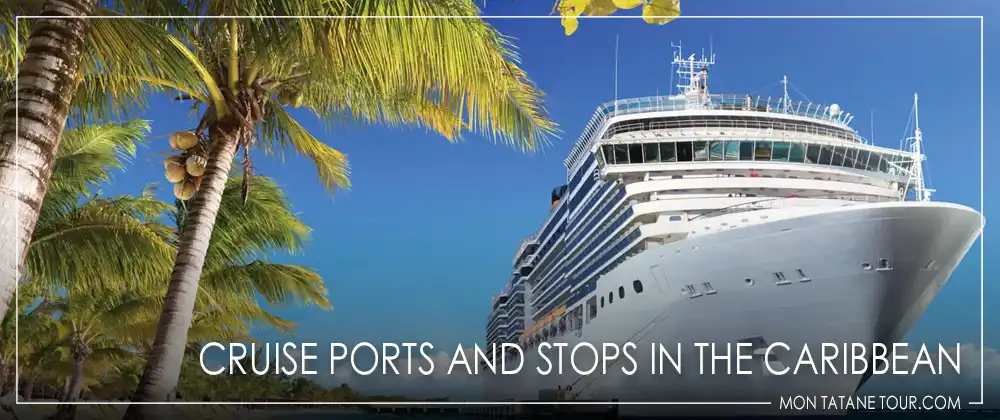 Cruise ports and stops in the Caribbean