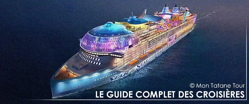 Guide complet des croisières avec conseils, escales et ports