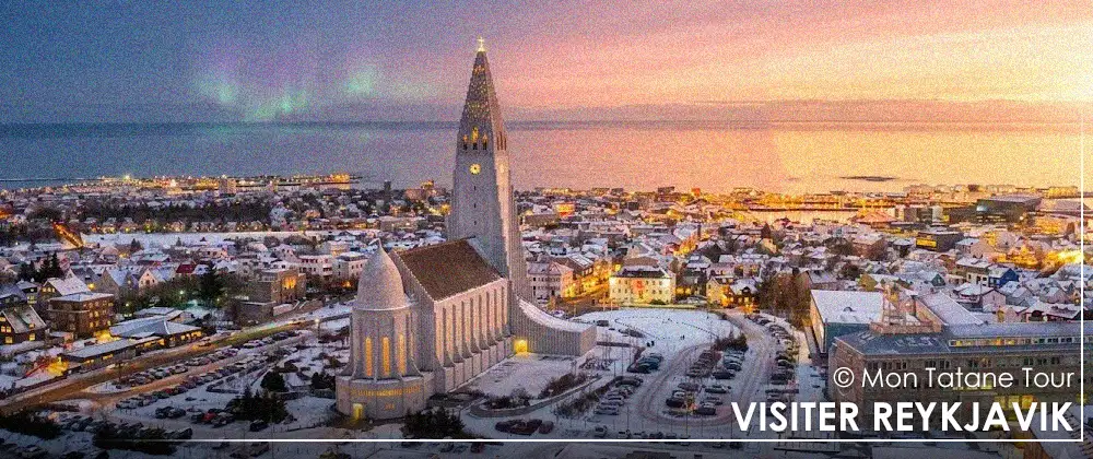 Visiter Reykjavik en Islande avant ou après une croisière