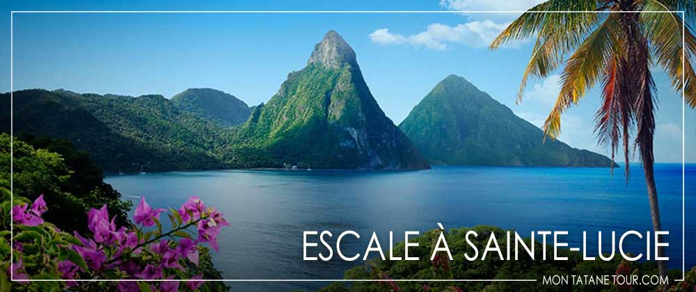 Escales croisière aux caraïbes-Sainte Lucie – Castries