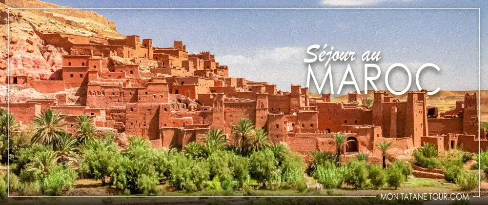 Séjour au Maroc guide de voyage