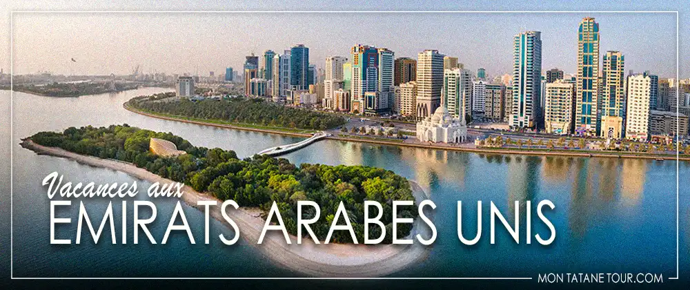 Vacances aux Emirats Arabes Unis guide de voyage