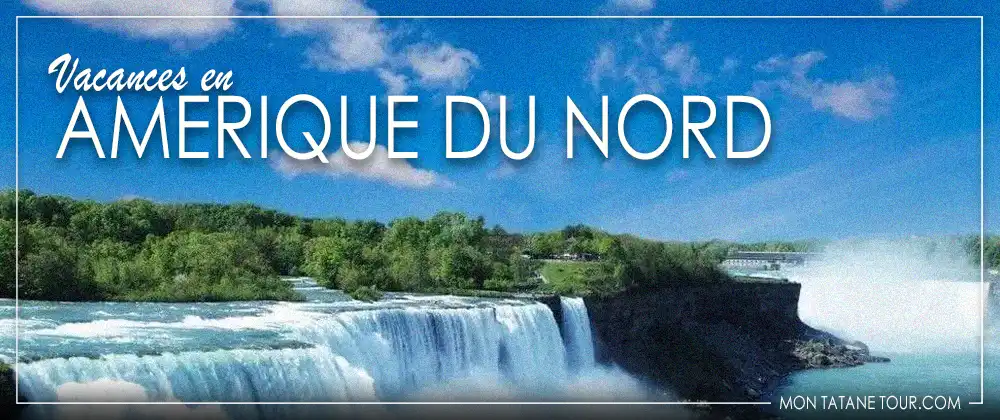 Vacances en Amérique du Nord - guide de voyage