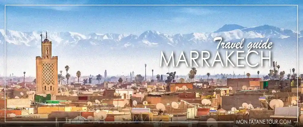 Visit Marrakech - Morocco Travel Guide