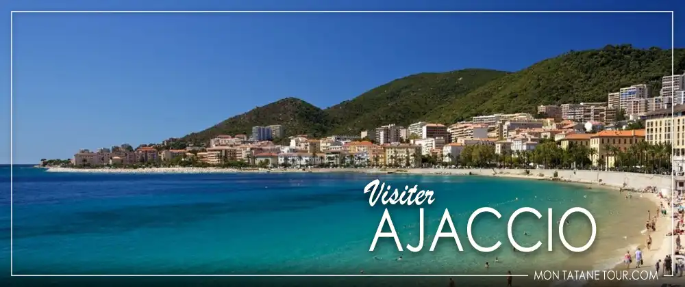 Visiter Ajaccio - Corse