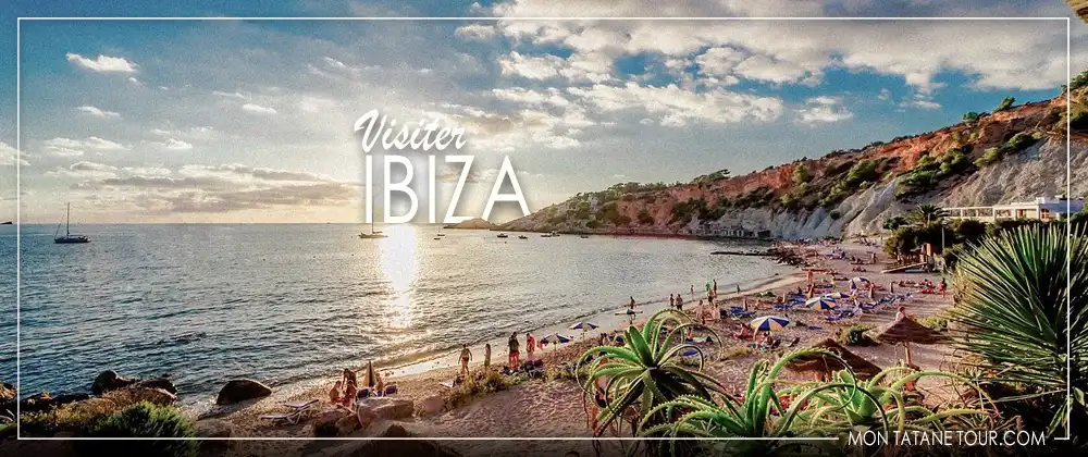 Visiter Ibiza - Iles Baléares