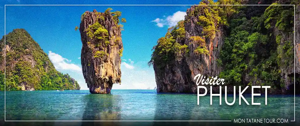 Visiter Phuket - Guide de voyage en Thaïlande