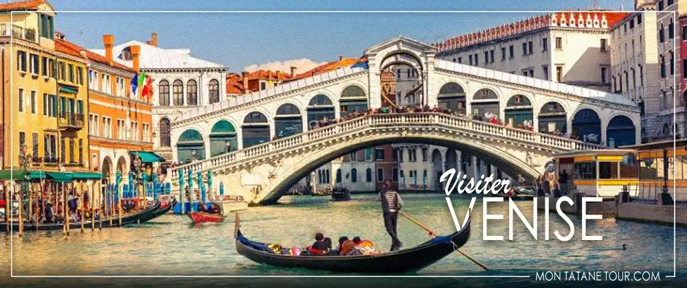Visiter Venise - Italie Guide de voyage